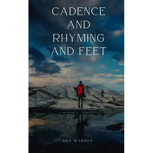 Cadence and Rhyming and Feet