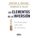 Los elementos de la inversión: Lecciones para toda clase de inversores
