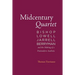 Midcentury Quartet: Bishop, Lowell, Jarrell, Berryman, and the Making of a Postmodern Aesthetic