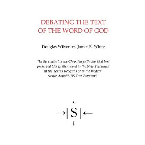 Debating the Text of the Word of God