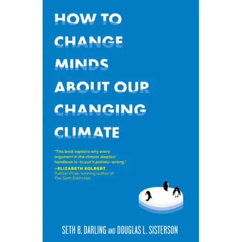 How to Change Minds about Our Changing Climate