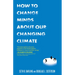 How to Change Minds about Our Changing Climate
