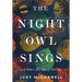 The Night Owl Sings: And Other Stories of Old Age
