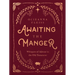 Awaiting the Manger: Whispers of Advent in the Old Testament