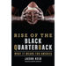 Rise of the Black Quarterback: What It Means for America