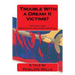 Trouble With a Dream II Victims?: The Thrill-ogy presented by Galvanized Group Inc. Predators and Killers. A fight for justice.
