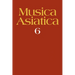 Musica Asiatica: Volume 6