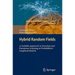 Hybrid Random Fields: A Scalable Approach to Structure and Parameter Learning in Probabilistic Graphical Models