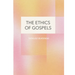 The Ethics of Gospels