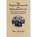 The Virginia Housewife: Or, Methodical Cook: A Facsimile of an Authentic Early American Cookbook