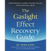 The Gaslight Effect Recovery Guide: Your Personal Journey Toward Healing from Emotional Abuse: A Gaslighting Book