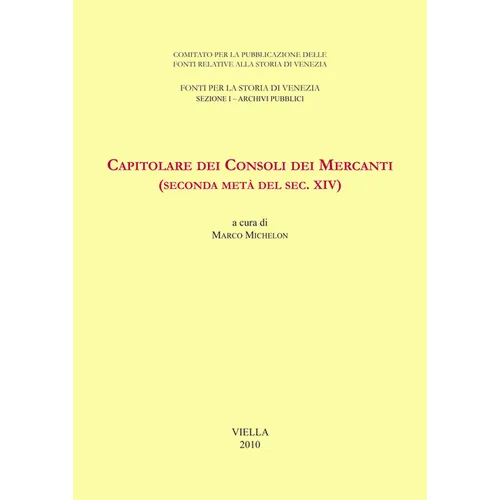 Capitolare Dei Consoli Dei Mercanti (Seconda Meta del Sec. XIV)