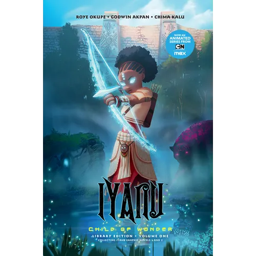 Iyanu: Child of Wonder Library Edition Volume 1