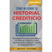 Cómo Mejorar Tu Historial Crediticio: Estrategias Probadas Para Reparar Tu Historial Crediticio, Cómo Incrementarlo y Superar La Deuda de Tarjeta de C