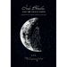 Ink Bleeds, and the Moon Weeps: Poems of Love, Lament, Longing, and Light