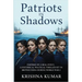 Patriots In Shadows: Inspired by a real event, a historical political thriller set in British India during World War II.