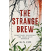 The Strange Brew: Sometimes ignoring the dead isn't enough