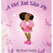A Girl Just Like Me (Updated Edition)