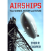 Airships: Their Science, History and Future