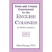 Town and County Government in the English Colonies of North America