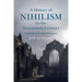 A History of Nihilism in the Nineteenth Century