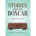 Stories From The Boxcar: A Spiritual Journey