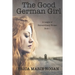 The Good German Girl