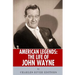 American Legends: The Life of John Wayne