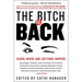 The Bitch Is Back: Older, Wiser, and (Getting) Happier