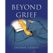 Beyond Grief