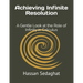 Achieving Infinite Resolution: A Gentle Look at the Role of Infinity in Calculus