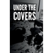Under the Covers