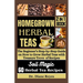 Homegrown Herbal Teas: The Beginner's Step-by-Step Guide on How to Grow Herbal Teas with Treasure Trove of Recipes