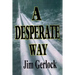 A Desperate Way