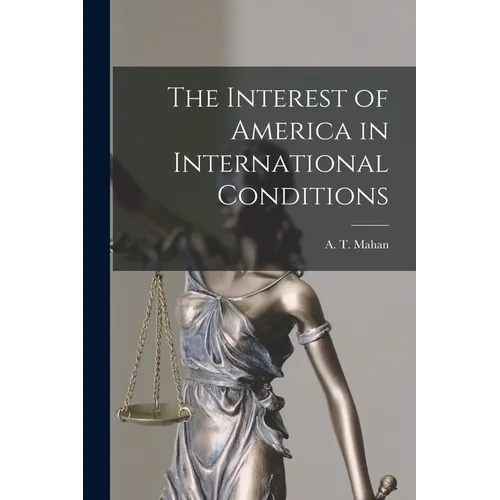 The Interest of America in International Conditions