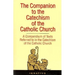 The Companion to the Catechism of the Catholic Church: A Compendium of Texts Referred to in the Catechism of the Catholic Church