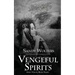 Vengeful Spirits