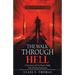 The Walk Through Hell: A True Story of One Pastor's Battle with Demonic Possession