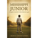 Mississippi Junior -- A Daughter's Search for the Man Behind the Legend
