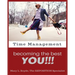 Time Management-Becoming the Best YOU!!!
