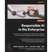 Responsible AI in the Enterprise: Practical AI risk management for explainable, auditable, and safe models with hyperscalers and Azure OpenAI