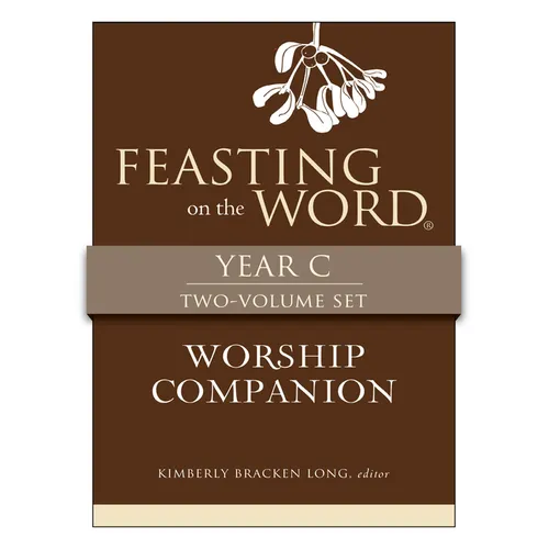 Feasting on the Word Worship Companion, Year C - Two-Volume Set: Liturgies for Year C