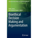 Bioethical Decision Making and Argumentation