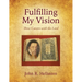 Fulfilling My Vision: Three Careers with the Lord