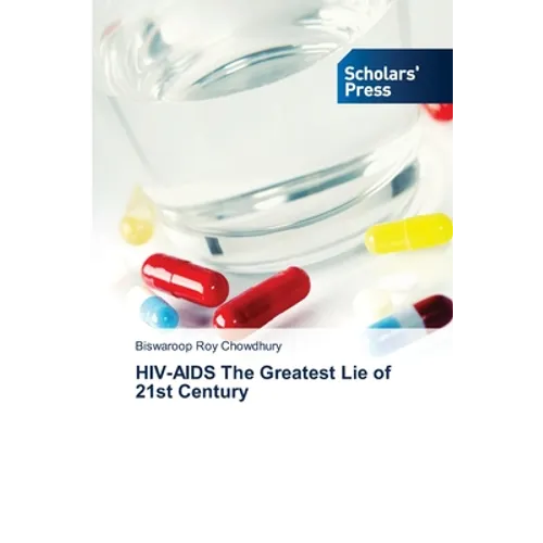 HIV-AIDS The Greatest Lie of 21st Century