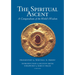The Spiritual Ascent: A Compendium of the World's Wisdom