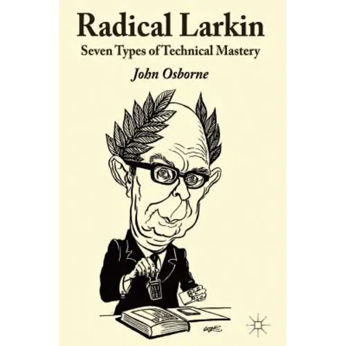 Radical Larkin: Seven Types of Technical Mastery