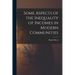 Some Aspects of the Inequality of Incomes in Modern Communities