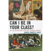 Can I Be in Your Class?: Real Education Reform to Motivate Secondary Students