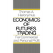 Economics of Futures Trading: For Commercial and Personal Profit